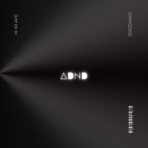 ADHD (feat. hi im ape) (Explicit)