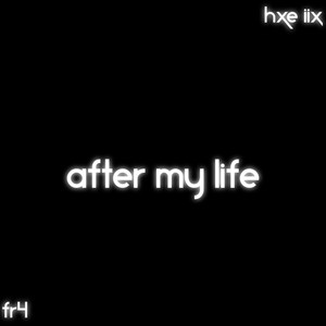 After My Life