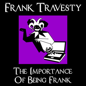 The Importance of Being Frank (Special Edition) [Explicit]