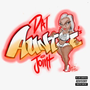 Dat Auntie's Joint (Explicit)