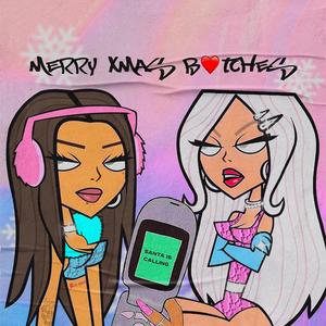Merry Xmas B!tches