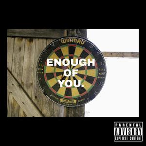 Enough of you (Explicit)