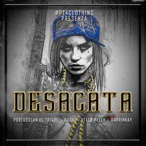 Desacata (feat. Basi, Ataca Pelly & Darrinkay) [Explicit]