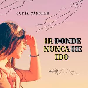 Ir donde nunca he ido