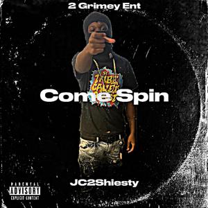 Come Spin (Explicit)