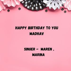 Happy Birthday To You Madhav