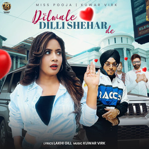 Dilwale Dilli Shehar De