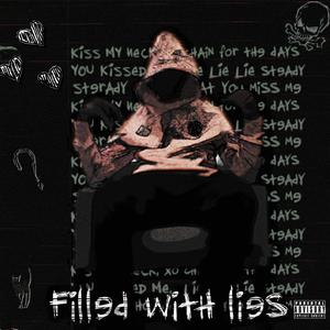 Filled With Lies (Explicit)