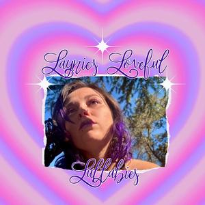 Laynie's Loveful Lullabies (Explicit)