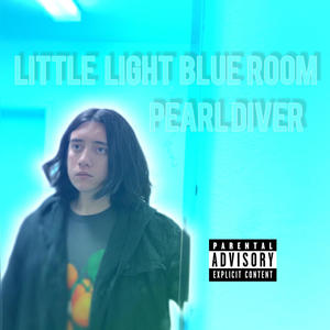 Little Light Blue Room (Explicit)