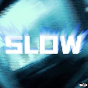 SLOW (Explicit)