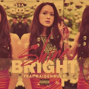 Shine Bright (feat. RaidenRush) (Remix|Explicit)