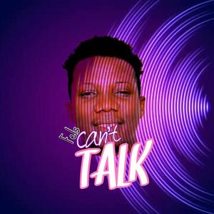 Can't Talk (Explicit)