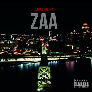 ZAA (feat. Maiky) (Explicit)