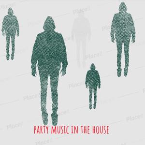 Party music in the house