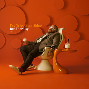 I've Tried Everything But Therapy (Part 1) [Explicit]