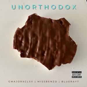 Unorthodox (feat. Benzo Berea & Blue Ray 7) [Explicit]