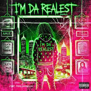 Im Da Realest (feat. FRMLUHHREEK) (Explicit)