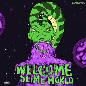 Welcome To Slime World (Explicit)