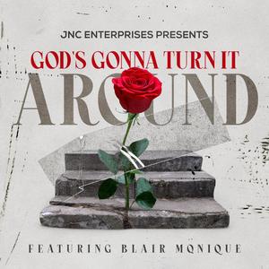 God's Gonna Turn It Around (feat. Blair Monique)