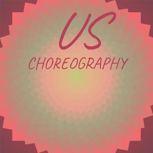 Us Choreography