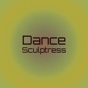 Dance Sculptress