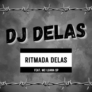 RITMADA DELAS (feat. MC LUANA SP) [Explicit]