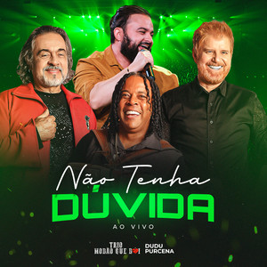 Não Tenha Dúvida (Ao Vivo)