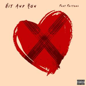 Hit and run (feat. Factual) [Explicit]