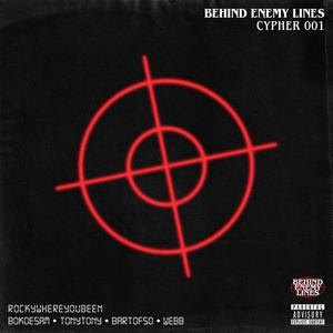 BEHIND ENEMY LINES CYPHER 001 (Explicit)