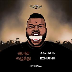 AAYUTHA EZHUTHU (Explicit)