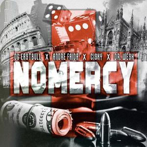 No Mercy (feat. Og Eastbull, Andre Faida & Dr. Wesh) [Explicit]