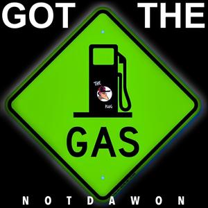 Got The Gas (Explicit)