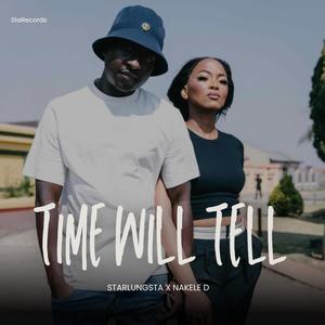 Time Will Tell (feat. Nakele d)