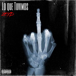 Lo Que Tuvimos (Explicit)