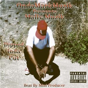 Dipped Inda Cut (Explicit)