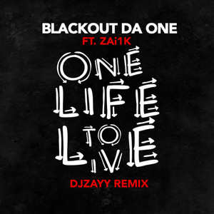 One Life To Live (DJZayy Remix|Explicit)