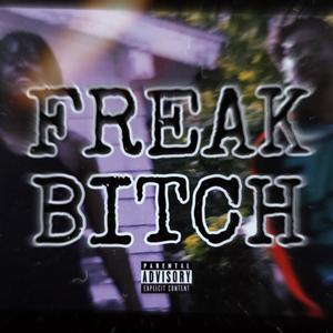 Freak ***** (Explicit)