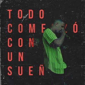 Todo Comenzó con un Sueño
