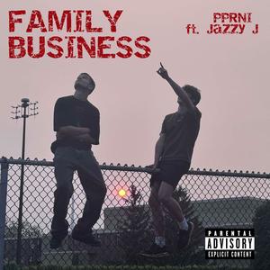 FAMILY BUSINESS (feat. Jazzy J) (Explicit)