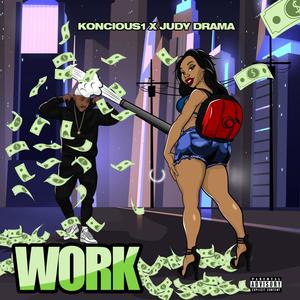 Work (feat. Judy Drama) [Explicit]