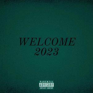 Welcome 2023 (Explicit)