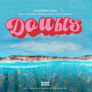 Doubts (feat. Chikondi Wiseman, Tsar Leo & Aimnent)