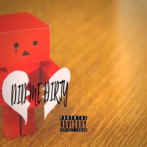 Did Me Dirty (Explicit)