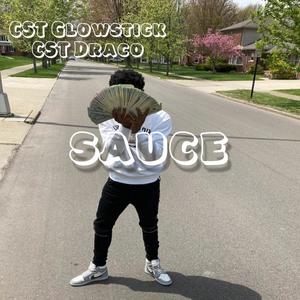 Sauce (feat. CST Glowstick) [Explicit]