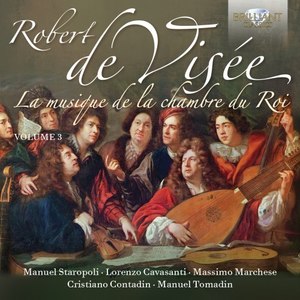 De Visée: La musique de la chambre du Roi, Vol. 3