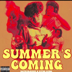 Summer's Coming (feat. Kyzo Kidd) (Explicit)