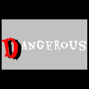 Dangerous (Explicit)