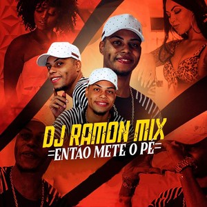 Então Mete o Pé