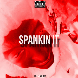 Spankin’ it (Explicit)